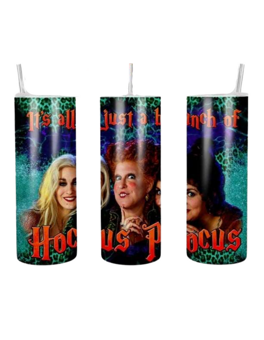 It's All Just a Bunch of Hocus Pocus 20oz Tumbler